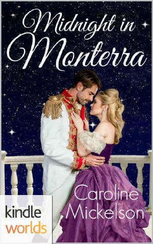 [The Royals of Monterra Universe 01] • The Royals of Monterra · Midnight in Monterra (Kindle Worlds Novella)